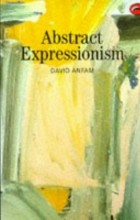 David Anfam - Abstract Expressionism