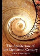 John Summerson - The Architecture of the Eighteenth Century