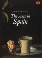 John F. Moffitt - The Arts in Spain