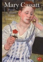 Griselda Pollock - Mary Cassatt: Painter of Modern Women