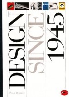 Peter Dormer - Design Since 1945