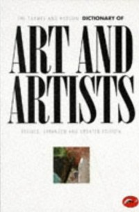 - The Thames & Hudson Dictionary of Art and Artists