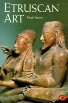 Nigel Spivey - Etruscan Art