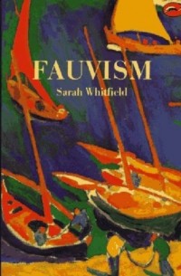 Sarah Whitfield - Fauvism