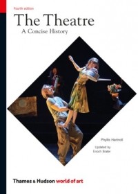  - The Theatre: A Concise History