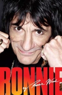 Ronnie Wood - Ronnie: The Autobiography