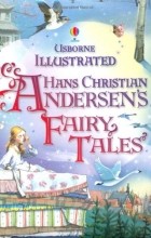  - Illustrated Hans Christian Andersen  (сборник)