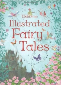 Рози Диккинс - Usborne Illustrated Fairy Tales  (сборник)