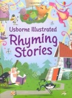 Various - Illustrated Rhyming Stories  (сборник)