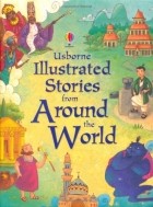 Lesley Sims - Illustrated Stories from Around the World  (сборник)
