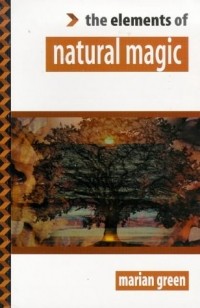 Мэриан Грин - The Elements of... - Natural Magic