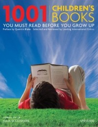  - 1001 Children's Books You Must Read Before You Grow Up