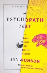 Jon Ronson - The Psychopath Test: A Journey Through the Madness Industry 