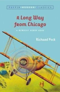 Ричард Пек - A Long Way from Chicago: A Novel in Stories