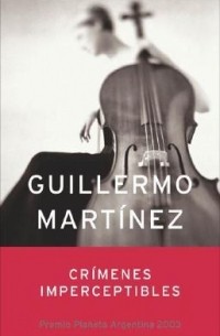 Guillermo Martinez - Crímenes imperceptibles
