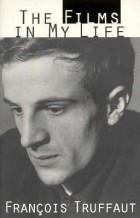 Francois Truffaut - The Films In My Life
