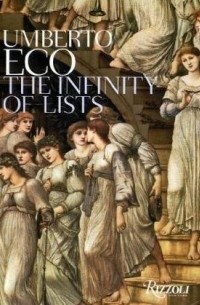 Umberto Eco - The Infinity of Lists: An Illustrated Essay