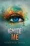 Tahereh Mafi - Ignite Me