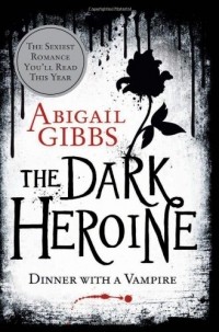 Abigail Gibbs - Dinner with a Vampire