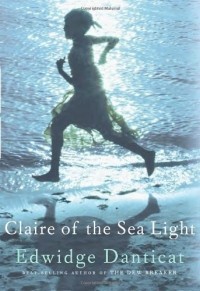 Edwidge Danticat - Claire of the Sea Light