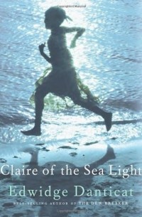 Edwidge Danticat - Claire of the Sea Light
