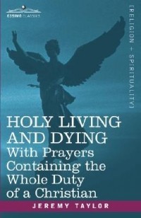  - Holy Living and Dying