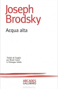 Joseph Brodsky - Acqua Alta