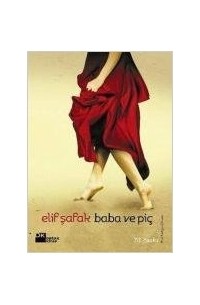 Elif Şafak - Baba Ve Piç