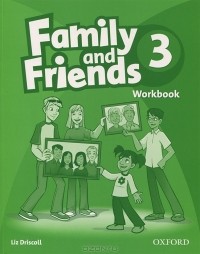 Liz Driscoll - Family and Friends 3: Workbook