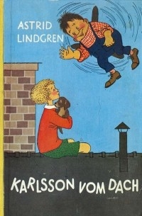 Astrid Lindgren - Karlsson vom Dach