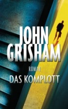 John Grisham - Das Komplott
