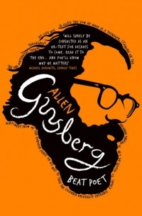 Barry Miles - Allen Ginsberg: Beat Poet