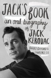  - Jack's Book: An Oral Biography of Jack Kerouac