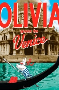 Ian Falconer - Olivia Goes to Venice