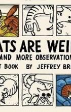 Jeffrey Brown - Cats are Weird and More Observations