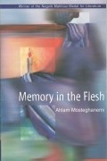 Ahlam Mosteghanemi - Memory in the Flesh