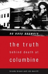  - No Easy Answers: The Truth Behind Death at Columbine