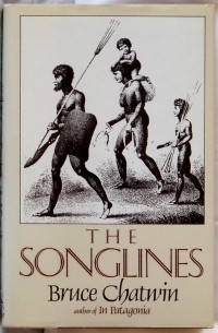 Bruce Chatwin - The Songlines
