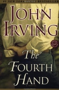 John Irving - The Fourth Hand