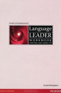 Grant Kempton - Language Leader: Upper Intermediate: Workbook with Key (+ CD-ROM)
