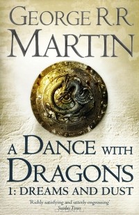 George R. R. Martin - Dance with Dragons 1: Dreams and Dust