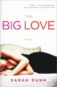 Sarah Dunn - The Big Love