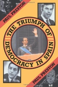 Пол Престон - Triumph of Democracy in Spain