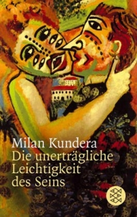 Milan Kundera - Die unerträgliche Leichtigkeit des Seins