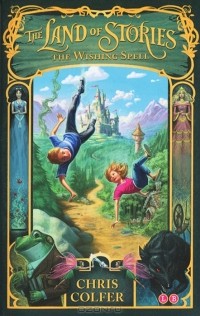 Chris Colfer - The Land of Stories: The Wishing Spell