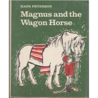 Hans Peterson - Magnus and the Wagon Horse