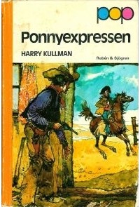 Harry Kullman - Ponnyexpressen