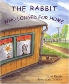  - The Rabbit Who Longed for Home