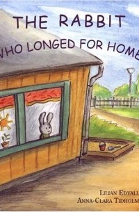 - The Rabbit Who Longed for Home