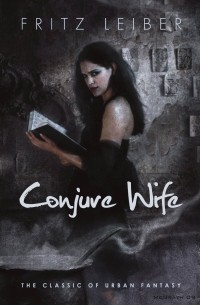 Fritz Leiber - Conjure Wife